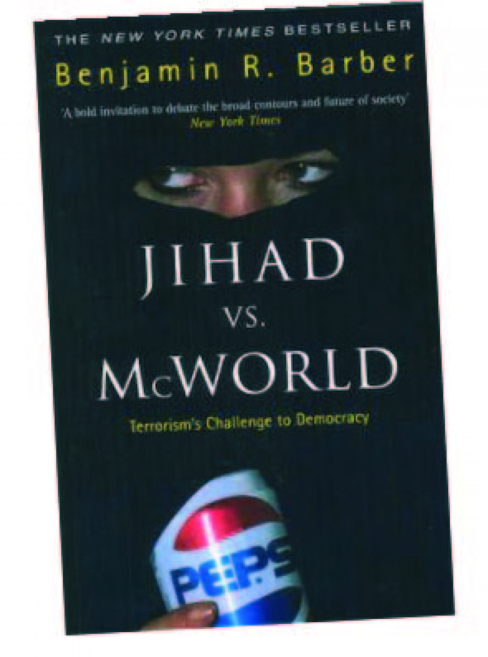 Jihad vs McWorld: l-analiżi ta’ Benjamin R Barber dwar il-kunflitt bejn il-kulturi tal-Islam u l-Punent